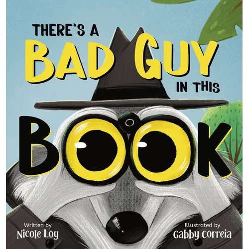 There's a Bad Guy in this Book: A Funny and Interactive Book for Kids