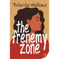 The Frenemy Zone
