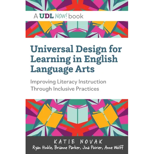 Universal Design for Learning in English Language Arts: Improving Literacy Instruction Through Inclusive Practices