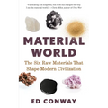 Material World: The Six Raw Materials That Shape Modern Civilization