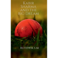 Kabir Sharma and the big dream