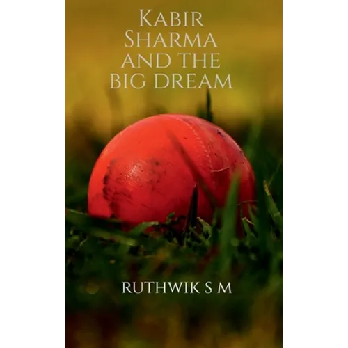 Kabir Sharma and the big dream