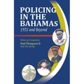 Policing In The Bahamas: 1951 and Beyond