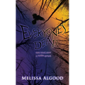Everyone's Dead: More Tales from a Morbid Author