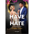To Have & to Hate