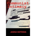 Communist Intimacy