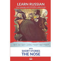 Learn Russian with Short Stories: The Nose: Interlinear Russian to English