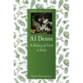 Al Dente: A History of Food in Italy