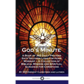 God's Minute: A Book of 365 Daily Prayers Sixty Seconds Long for Home Worship - A Collection of Biblical Wisdom and Spiritual Guidan