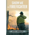 Show Me a Firefighter