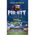 Pig-Sty High: When Pigs Fly