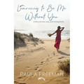 Learning to Be Me Without You