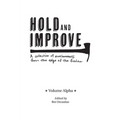 Hold and Improve -Volume Alpha-: A collection of awesomeness from the edge of the fireline