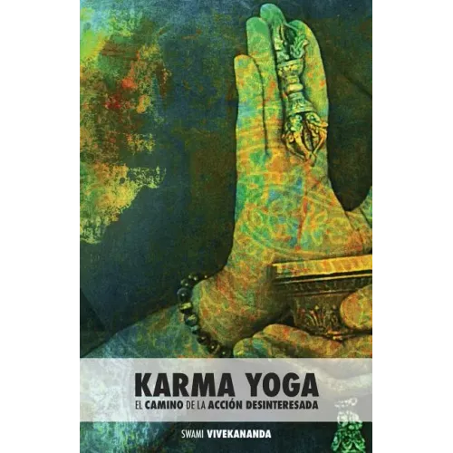 Karma Yoga: El Camino de la Acción Desinteresada