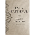 Ever Faithful: A 365-Day Devotional (Daily Devotions to Find Confidence and Hope in God's Promises) - The Perfect Father's Day Gift for Christian Dads