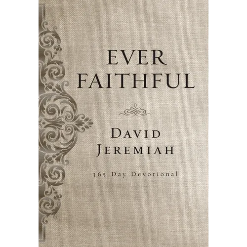Ever Faithful: A 365-Day Devotional (Daily Devotions to Find Confidence and Hope in God's Promises) - The Perfect Father's Day Gift for Christian Dads