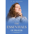 The Essentials of Prayer: Annotated