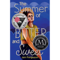 The Summer of Bitter and Sweet