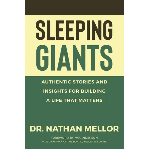 Sleeping Giants: Authentic Stories and Insights for Building a Life That Matters