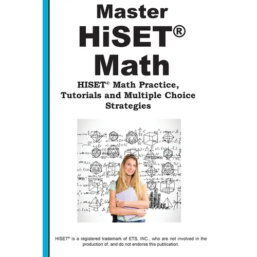 Master HiSET Math: Math Practice, Tutorials and Multiple Choice Strategies
