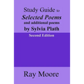 Study Guide to Selected Poems and additional poems by Sylvia Plath