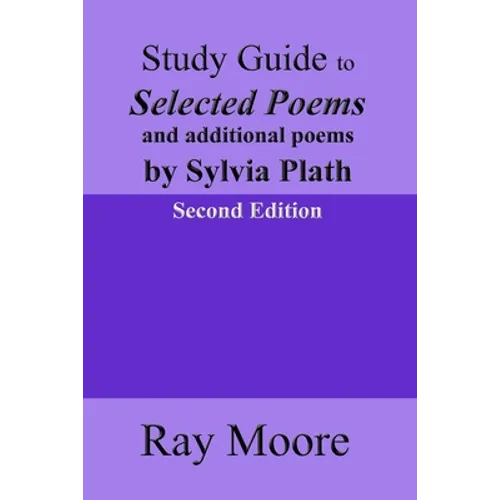 Study Guide to Selected Poems and additional poems by Sylvia Plath
