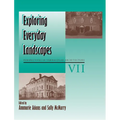 Exploring Everyday Landscapes: Perspectives in Vernacular Architecture, VII