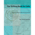 The Shifting Book for Cello, Part One: Shifting to 4th and 5th Positions