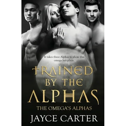 Trained by the Alphas