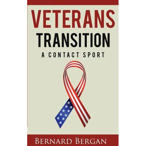 Veterans Transition: A Contact Sport