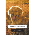 A Prayer for Tobias