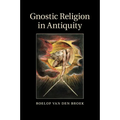 Gnostic Religion in Antiquity