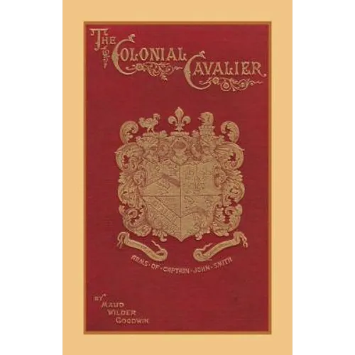 The Colonial Cavalier or Southern Life Before the Revolution