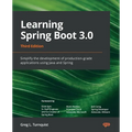 Learning Spring Boot 3.0 - Third Edition: Simplify the development of production-grade applications using Java and Spring