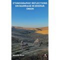 Ethnographic Reflections on Marriage in Dhofar, Oman