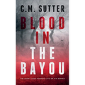Blood in the Bayou: A Bone-Chilling FBI Thriller