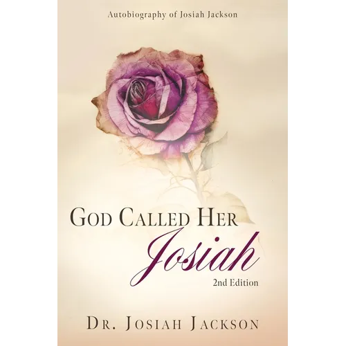 God Called Her Josiah: 2nd Edition