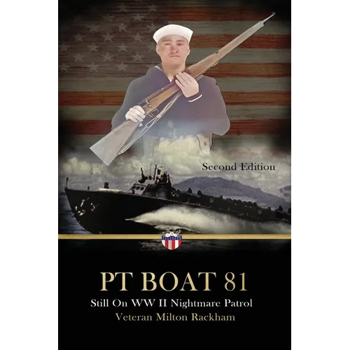 PT Boat 81: Still On WWII Nightmare Patrol
