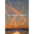Flight Lines: Assorted lies, recollections and war stories