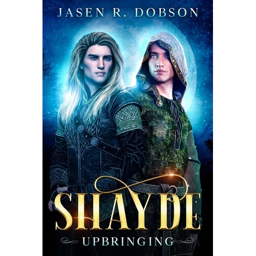 Shayde: Upbringing