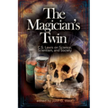 The Magician's Twin: C.S. Lewis on Science, Scientism, and Society