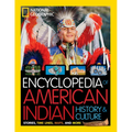 National Geographic Kids Encyclopedia of American Indian History and Culture: Stories, Timelines, Maps, and More