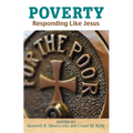 Poverty: Responding Like Jesus