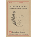 A Green Witch's Pocket Book of Wisdom - Big Little Life Tips