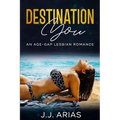 Destination You: An Age-Gap Lesbian Romance