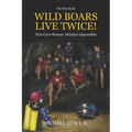 Wild Boars Live Twice!: Thai Cave Rescue: Mission Impossible