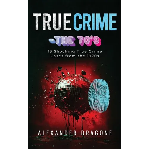 True Crime-The '70s