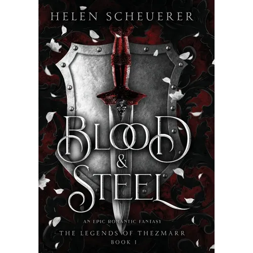 Blood & Steel: An epic romantic fantasy