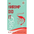 The Shrimp Did It