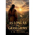 As Long As The Grass Grows
